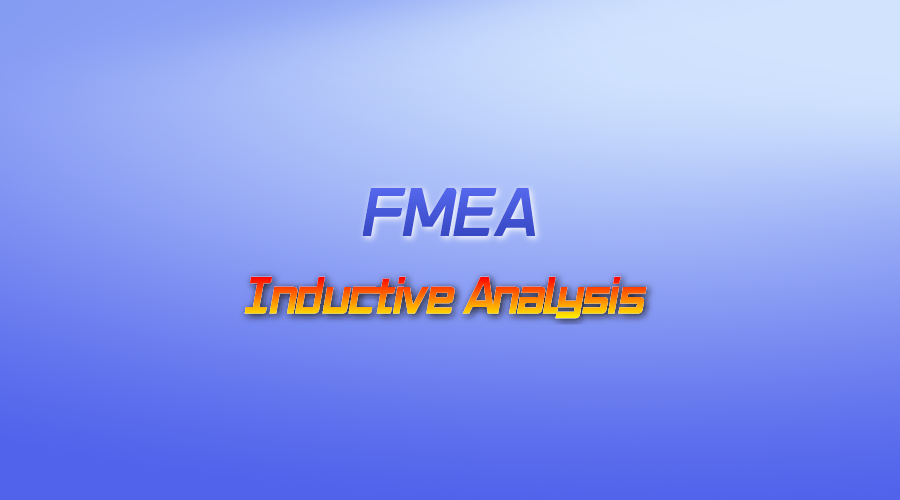 【视频】FMEA-Inductive Analysis