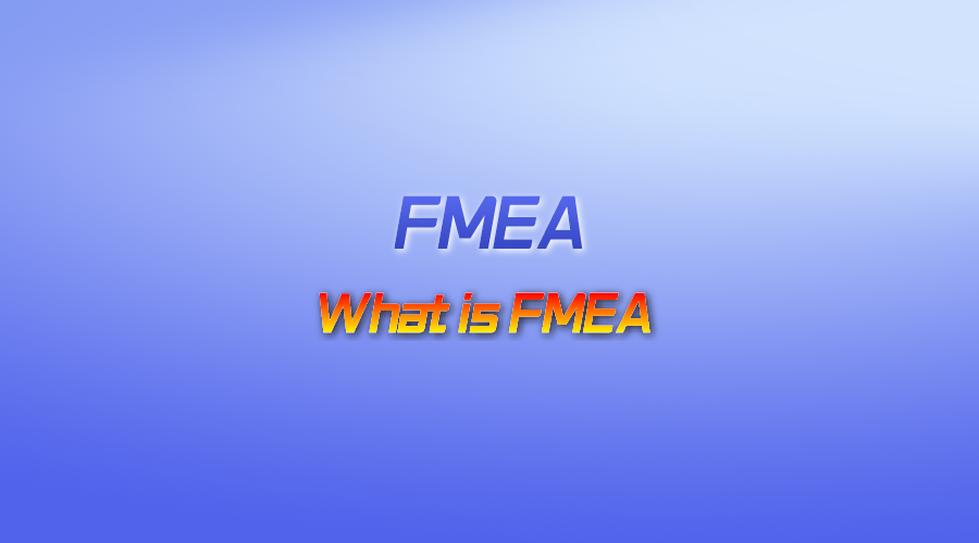 【视频】What is FMEA