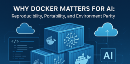 Docker 對(duì)人工智能 AI 棧的重要性：可復(fù)現(xiàn)性、可移植性與環(huán)境一致性解析